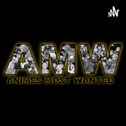 Podcast thumbnail for Anime's Most Wanted