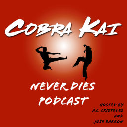 Podcast thumbnail for Cobra Kai Never Dies Podcast