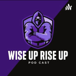 Podcast thumbnail for WISE UP RISE UP