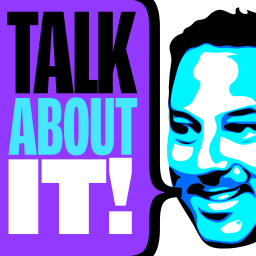 Podcast thumbnail for "Talk About It!" with Greg Grunberg