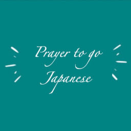 Podcast thumbnail for Prayer to go Japanese