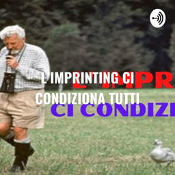 Podcast thumbnail for L'IMPRINTING CI CONDIZIONA TUTTI - Modelli sociali di Riferimento-CONDIZIONAMENTI