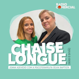 Podcast thumbnail for Rádio Comercial - Chaise Longue (Não é Divã)