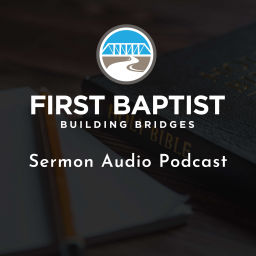 Podcast thumbnail for Sermon Audio - First Baptist Church of Bridgeport