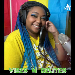 Podcast thumbnail for Vibes N Delites