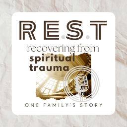 Podcast thumbnail for REST: Recovering from Spiritual Trauma
