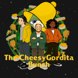 Podcast thumbnail for Cheesy Gordita Bunch Podcast