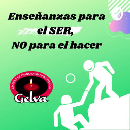 Podcast thumbnail for Enseñanzas para el Ser, NO para el hacer