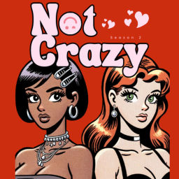 Podcast thumbnail for Not Crazy