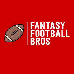 Podcast thumbnail for Fantasy Football Bros.
