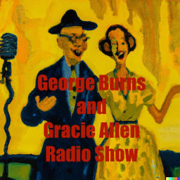 Podcast thumbnail for George Burns and Gracie Allen Radio Show