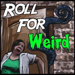 Podcast thumbnail for Roll for Weird | A Monster of the Week Actual Play