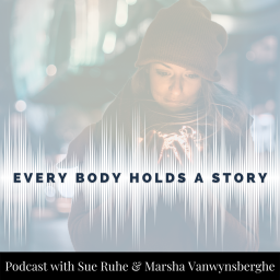 Podcast thumbnail for Every Body Holds A Story Podcast