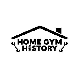 Podcast thumbnail for Home Gym History
