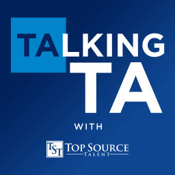 Podcast thumbnail for Talking TA with Top Source Talent