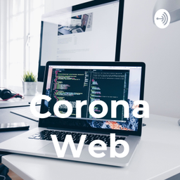 Podcast thumbnail for Corona Web