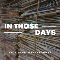 Podcast thumbnail for In Those Days