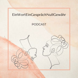 Podcast thumbnail for EinWortEinGesprächNullGewähr