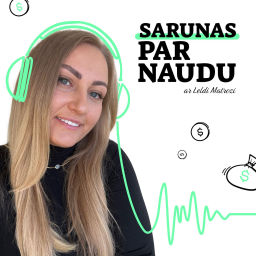 Podcast thumbnail for SARUNAS PAR NAUDU 💰