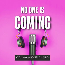 Podcast thumbnail for No One Is Coming Podcast