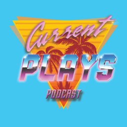 Podcast thumbnail for Current Plays
