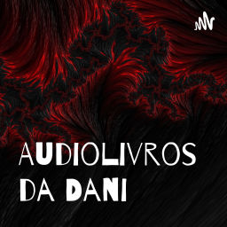 Podcast thumbnail for Audiolivros da Dani