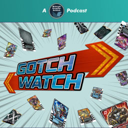Podcast thumbnail for Gotch Watch: A Kamen Rider Gotchard Retrospective