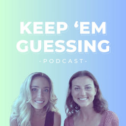 Podcast thumbnail for Keep 'Em Guessing