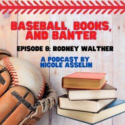 Podcast thumbnail for Baseball, Books, and Banter: A Podcast by Nicole Asselin
