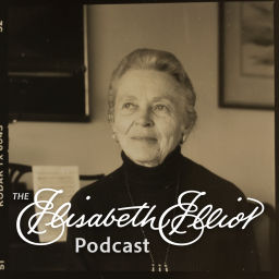 Podcast thumbnail for The Elisabeth Elliot Podcast
