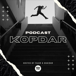 Podcast thumbnail for KOPDAR (KUMPUL NGOBROL BARENG FAJAR & KHAIDAR)