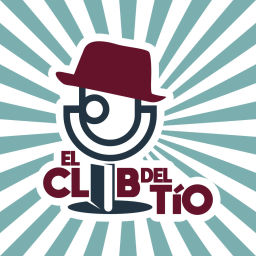 Podcast thumbnail for El Club del Tío