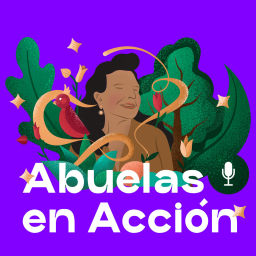Podcast thumbnail for Abuelas en Acción: A Multicultural Podcast for Our Common Good