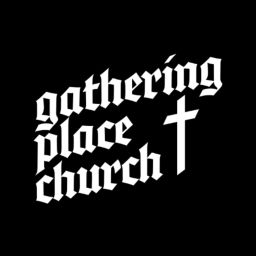 Podcast thumbnail for Gathering Place Church