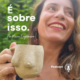 Podcast thumbnail for É sobre isso.