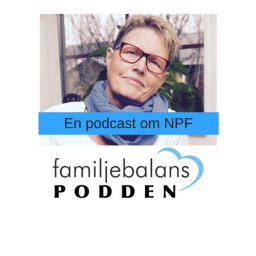 Podcast thumbnail for Familjebalanspodden - en podcast om NPF