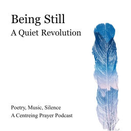 Podcast thumbnail for Being Still - A Quiet Revolution