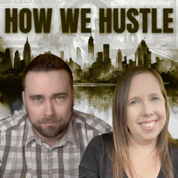 Podcast thumbnail for How We Hustle