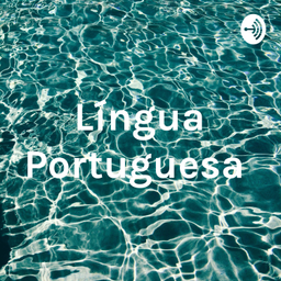 Podcast thumbnail for Língua Portuguesa