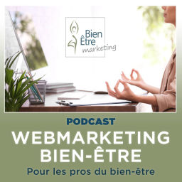 Podcast thumbnail for Webmarketing Bien-être