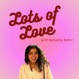 Podcast thumbnail for Lots of Love