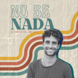 Podcast thumbnail for No se nada