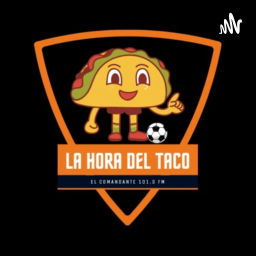Podcast thumbnail for La hora del taco