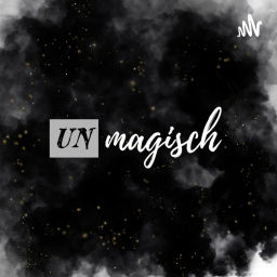 Podcast thumbnail for UNmagisch - Dein Podcast zum Alltag, zur Magie und alles, was dazwischen ist.