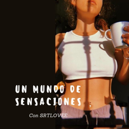 Podcast thumbnail for un mundo de sensaciones