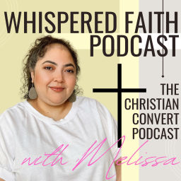 Podcast thumbnail for Whispered Faith Podcast