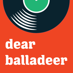 Podcast thumbnail for Dear Balladeer