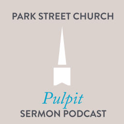 Podcast thumbnail for Park Street Church Sermons