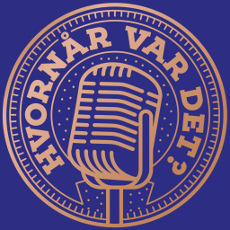 Podcast thumbnail for Hvornår var det?