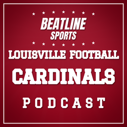 Podcast thumbnail for Beatline Louisville Football - Daily Podcast On The Louisville Cardinals